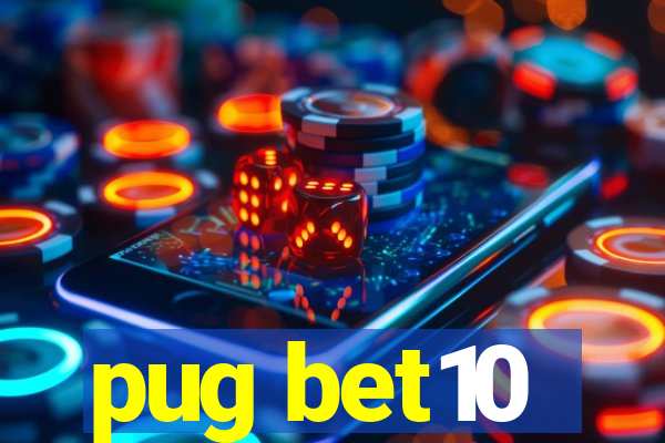 pug bet10